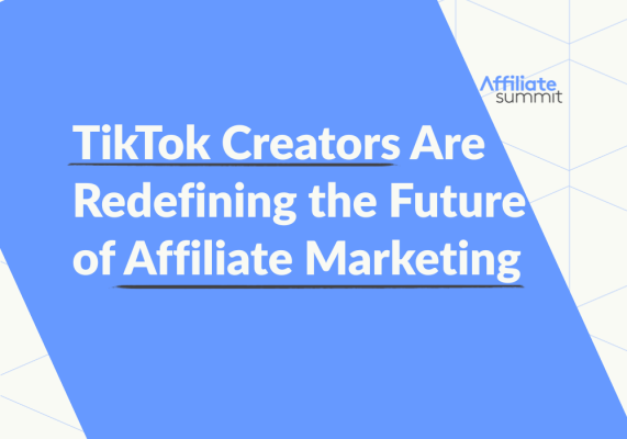 TikTok Creators Are Redefining the Future of Affiliate Marketing